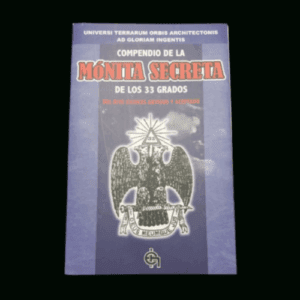 Portada del libro Compendio de la Mónita Secreta de los 33 Grados del Rito Escocés Antiguo y Aceptado en español, con símbolo del Águila Bicéfala masónica
